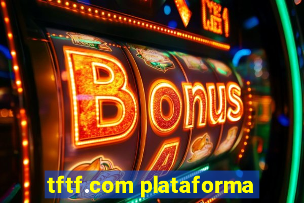 tftf.com plataforma